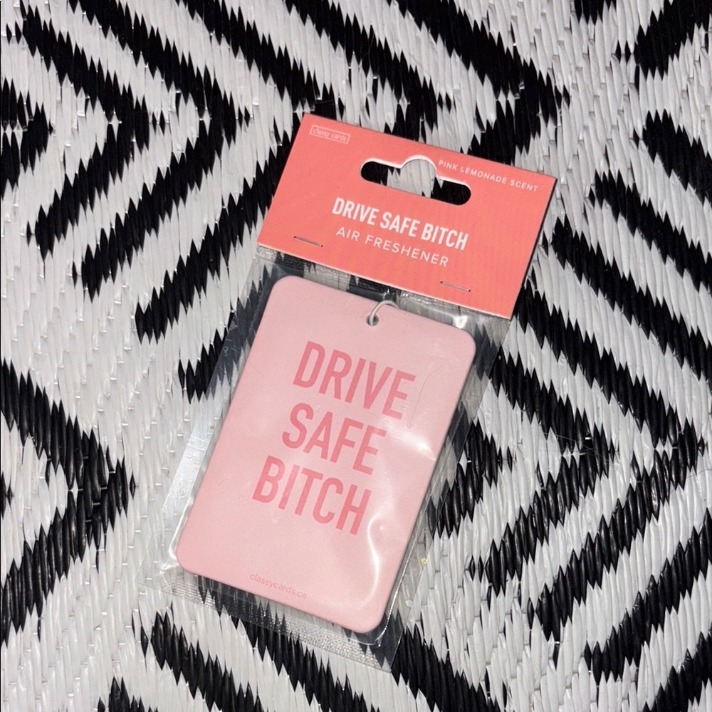 “Drive Safe B***h” Pink Air Freshener with Bold Text